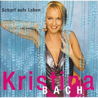 Kristina Bach - Scharf Aufs Leben