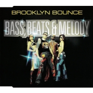 Brooklyn Bounce - Bass, Beats & Melody Maxi CD