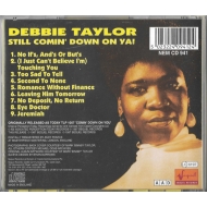 Debbie Taylor - Still Comin Down On Ya!