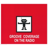 Groove Coverage - On The Radio Maxi CD