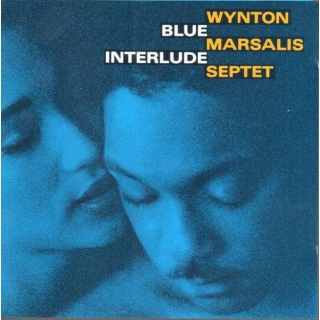 Wynton Marsalis Septet - Blue Interlude