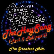 Gary Glitter - The Hey Song (Rock & Roll, Pt. 2): The...