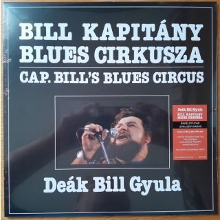 Deák Bill Gyula - Bill Kapitány Blues Cirkusza Vinyl LP