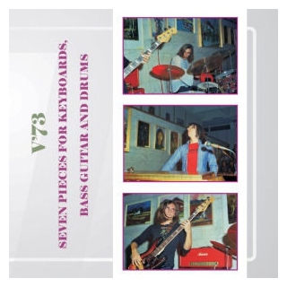 V 73 - Seven Pieces for Keyboards, Bass Guitar and Drums