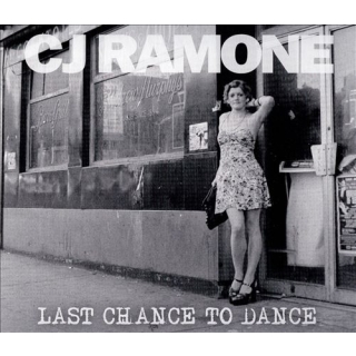 CJ Ramone - Last Chance To Dance