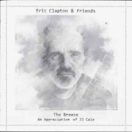 Eric Clapton & Friends - The Breeze (An Appreciation...