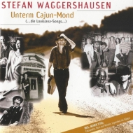 Stefan Waggershausen - Unterm Cajun-Mond
