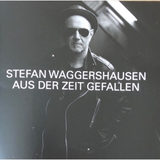 Stefan Waggershausen - Aus Der Zeit Gefallen