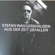 Stefan Waggershausen - Aus Der Zeit Gefallen