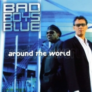 Bad Boys Blue - Around The World