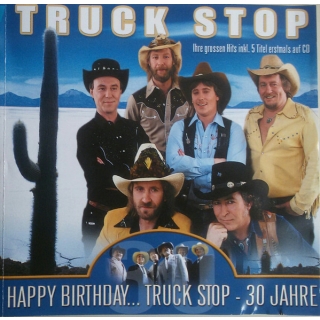 Truck Stop - Happy Birthday... Truck Stop - 30 Jahre
