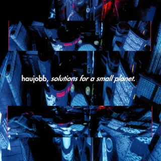 Haujobb - Solutions For A Small Planet