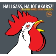 Vörös István - Hallgass, Ha Jót...