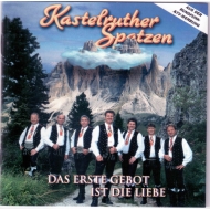 Kastelruther Spatzen - Das Erste Gebot Ist Die Liebe