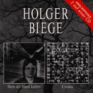 Holger Biege - Wenn der Abend kommt / Circulus