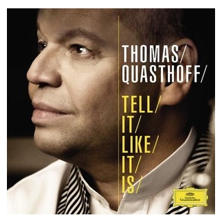 Thomas Quasthoff - Tell It Like It Is