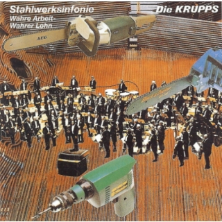 Die Krupps - Stahlwerksinfonie & Wahre Arbeit - Wahrer Lohn