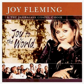 Joy Fleming, The Jambalaya Gospel Choir - Joy To The World