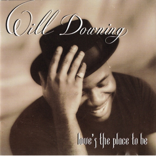 Will Downing - Loves The Place To Be