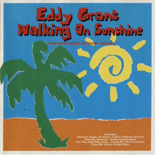 Eddy Grant - Walking On Sunshine - The Very Best Of Eddy Grant [Compilation]