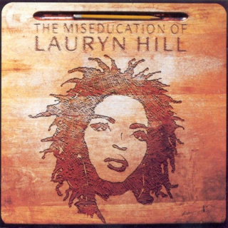 Lauryn Hill - The Miseducation Of Lauryn Hill