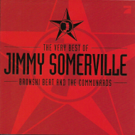Jimmy Somerville, Bronski Beat And The Communards - The Very Best Of Jimmy Somerville, Bronski Beat And The Communards [Compilation]
