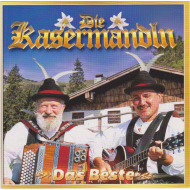 Die Kasermandln - Das Beste