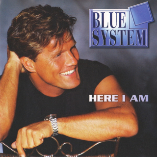 Blue System - Here I Am