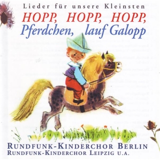Hopp, Hopp , Hopp , Pferdchen lauf Galopp CD mit DDR Kinderliedern