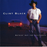 Clint Black - Nothin But The Taillights