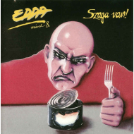 Edda Művek - 8. - Szaga Van!