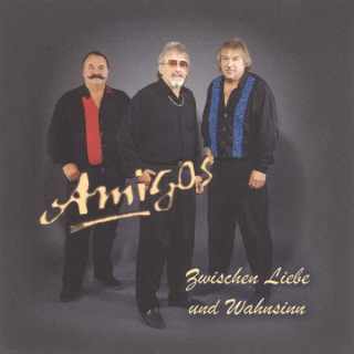 Amigos - Zwischen Liebe Und Wahnsinn