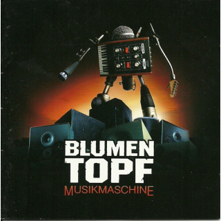 Blumentopf - Musikmaschine
