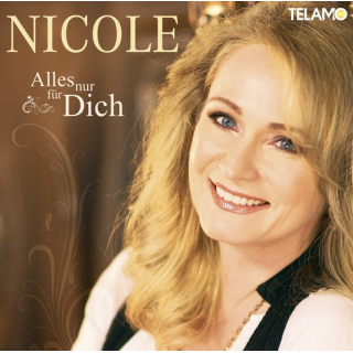 Nicole - Alles Nur F&uuml;r Dich