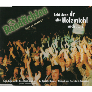 De Randfichten - Lebt Denn Dr Alte Holzmichel Noch ...? Maxi CD