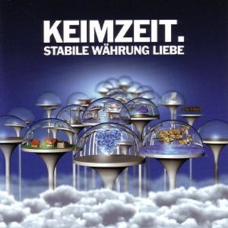 Keimzeit -  Stabile Währung Liebe 