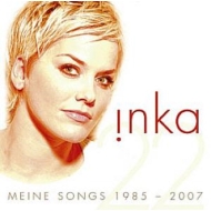 Inka - Meine Songs 1985-2007 CD