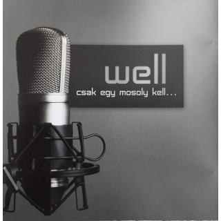 Well - Csak Egy Mosoly Kell...
