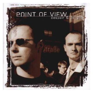 Point Of View - Despair & Delight