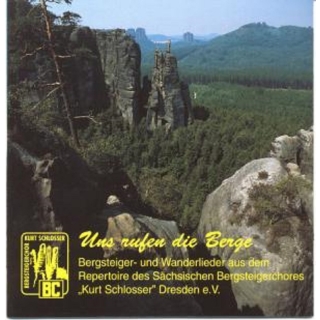 Sächsischer Bergsteigerchor Kurt Schlosser Chor - Uns rufen die Berge