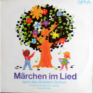 Br&uuml;der Grimm - Rundfunk-Kinderchor Leipzig, Hans Sandig - M&auml;rchen Im Lied  Nova Vinyl LP