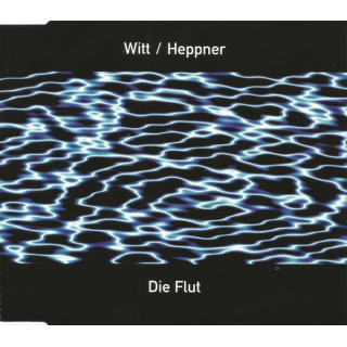 Witt / Heppner - Die Flut  Maxi-CD