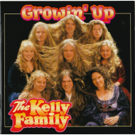The Kelly Family - Growin Up
