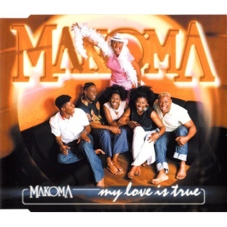 Makoma - My Love Is True  ( Maxi-CD )