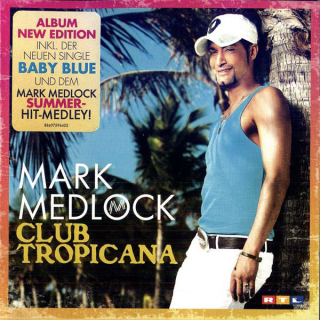 Mark Medlock - Club Tropicana