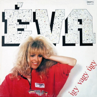&Eacute;va - &Iacute;gy Vagy &Uacute;gy