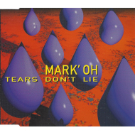 Mark Oh - Tears Dont Lie Maxi CD