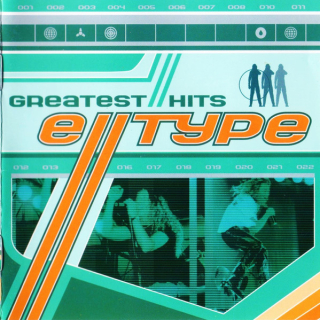 E-Type - Greatest Hits / Greatest Remixes