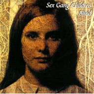 Sex Gang Children - Blind