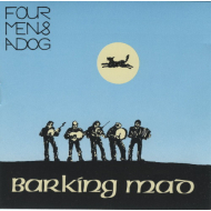 Four Men & A Dog - Barking Mad